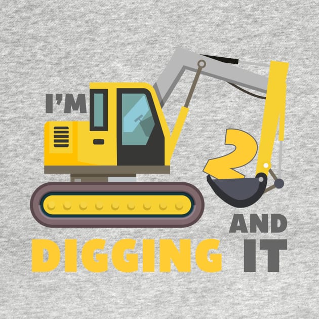 I'm 2 and Digging it Funny 2rd Birthday Excavator Kids by DesignergiftsCie